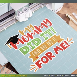 MOMMY did it SVG | She did it graduation college graduation SvG files for Cricut and Silhouette Cameo by ArtWorks Designs