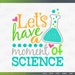 SCIENCE THEME SVG | Lets Have a Moment of Science Svg Files for Cricut ...