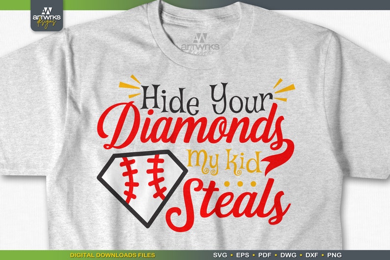 May include: A gray t-shirt with the text "Hide Your Diamonds My Kid Steals" in red and black lettering. A baseball diamond graphic is in the center of the shirt.