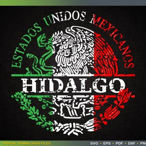 May include: A distressed, vintage-style design featuring the Mexican coat of arms with the words "Estados Unidos Mexicanos" and "Hidalgo" in a white, distressed font.