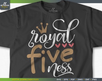 My 5th BIRTHDAY SVG | her royal fiveness birthday SVG files for Cricut and Silhouette Cameo Happy birthday by ArtWorks Designs