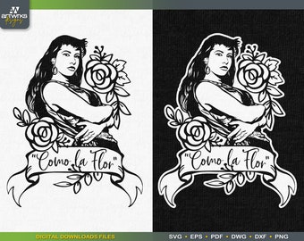 Selena SVG - Como La Flor - Selena Quintanilla Latina SVG Mexican Texan Music Singer SVG files for Cricut and Silhouette by ArtWorks Designs