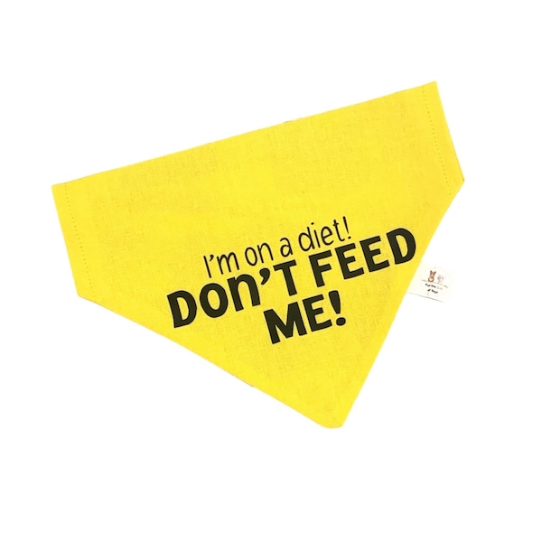 Yellow Don’t Feed Me I’m on A Diet  Slip Collar Dog Bandanna Neckerchief Bandana for Dogs allergy dogs calorie controlled