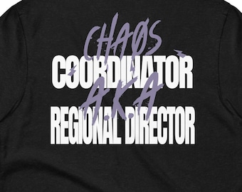 Chaos Coordinator Regional Director T-shirt: Back Print Manager Tee