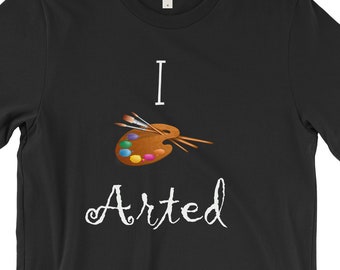 I Arted Tシャツ：面白いアーティストパレットTシャツ