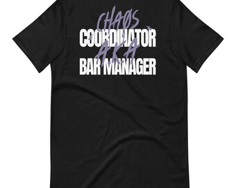 Chaos Coordinator Bar Manager T-Shirt: Back Print Barman Tee
