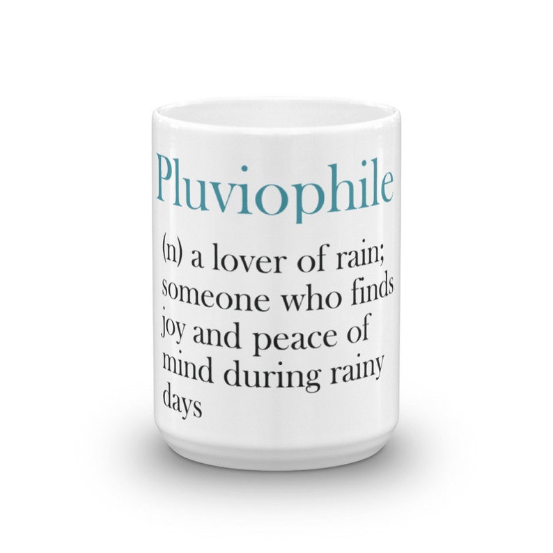 Pluviophile Rain Themed Gifts For Rainy Day Lovers, Ceramic Coffee Mug That Is Microwave And Dishwasher Safe image 1