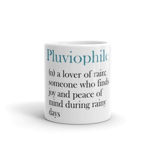 Pluviophile Rain Themed Gifts For Rainy Day Lovers, Ceramic Coffee Mug That Is Microwave And Dishwasher Safe image 4