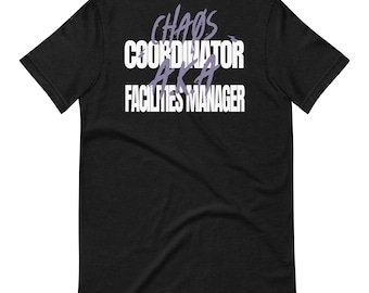Facilities Manager T-Shirt: Chaos Coordinator Back Print