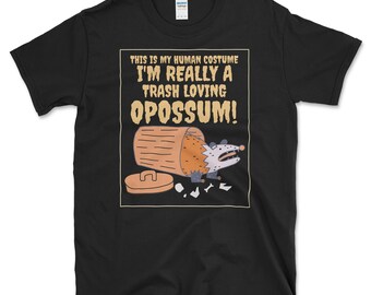 Halloween Party Shirt / This Is My Human Costume Trash Loving Opossum /  Unisex TShirt / Funny Halloween For Animal Lovers / Popular Costume