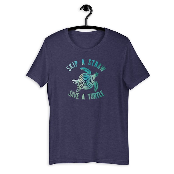 Skip A Straw Save A Turtle Anti Pollution T-Shirt Skip A Straw Save A Turtle Anti Pollution T-Shirt