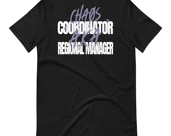 Chaos Coordinator Regional Manager T-Shirt: Back Print