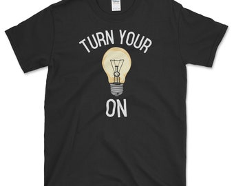 Funny Lightbulb T Shirt / Logical Inspiration T-Shirt / Funny Slogan T shirt / Philosophy And Thinking Gifts / Cool Graphic Tees /