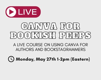 CORSO LIVE, CANVA per Bookish Peeps, workshop Zoom sull'uso di Canva per autori e bookstagrammer, lunedì 27 maggio 13:00 (Est)