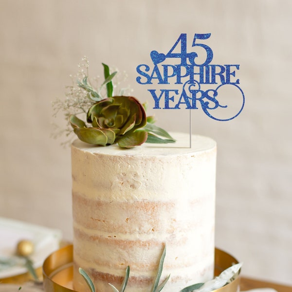 45 sapphire years cake topper / Wedding anniversary party decor / 45 sapphire years anniversary
