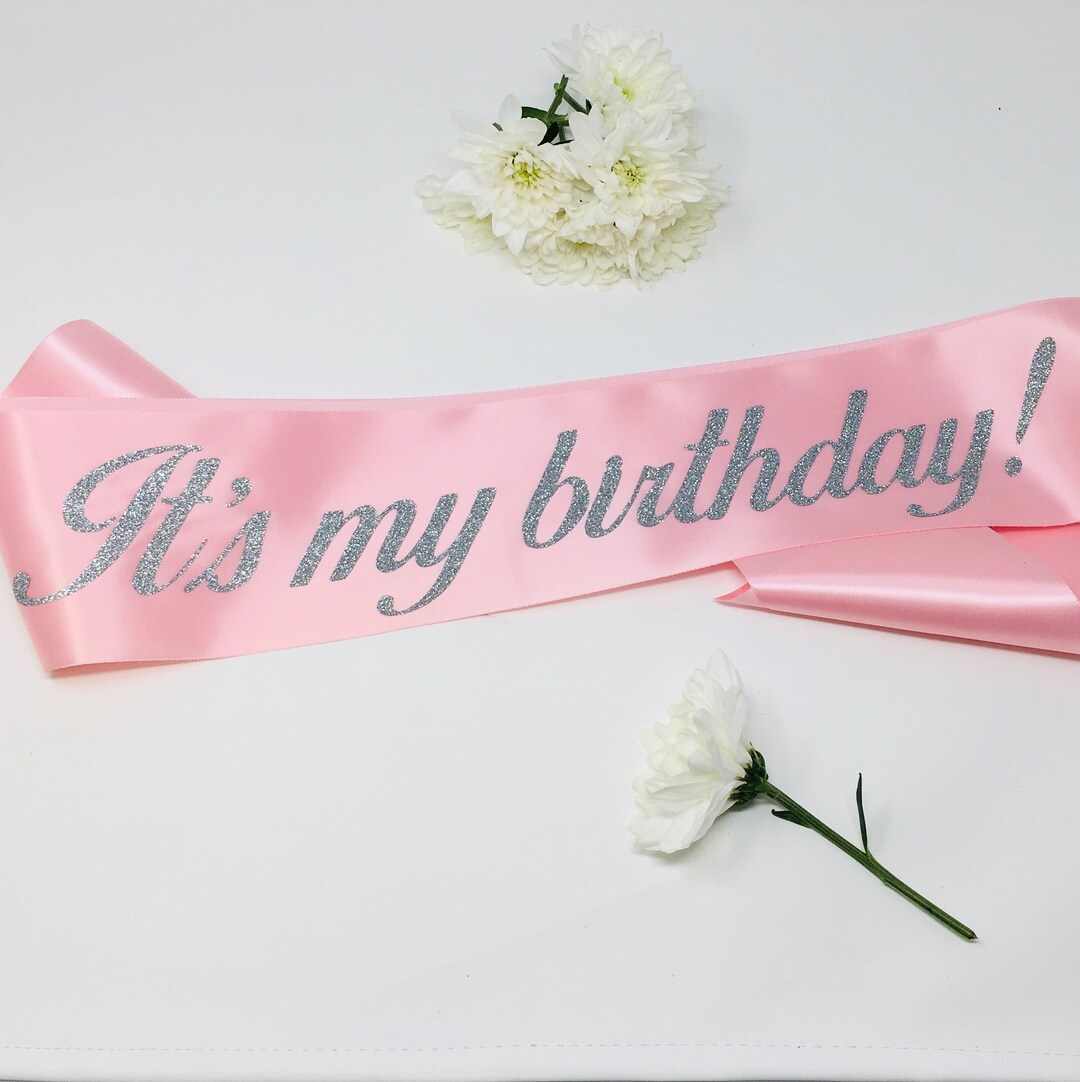 Birthday Sash / It's My Birthday Sash / Birthday Girl Sash Etsy