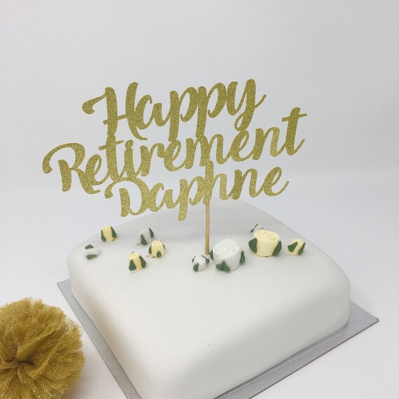 Personalised Retirement Cake Topper With Name Retirement Etsy