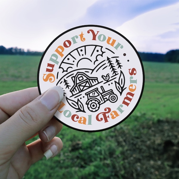 Support Your Local Farmers Sticker, Farm Sticker, Country Sticker, Farm Stickers