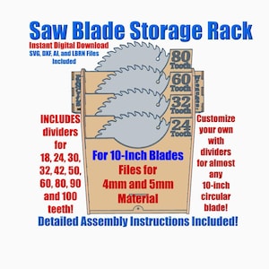 May include: Digital download of a saw blade storage rack design. The rack is designed to hold 10-inch saw blades with various tooth counts. The design includes dividers for 18, 24, 30, 32, 42, 50, 60, 80, 90, and 100 teeth. The files are for 4mm and 5mm material.