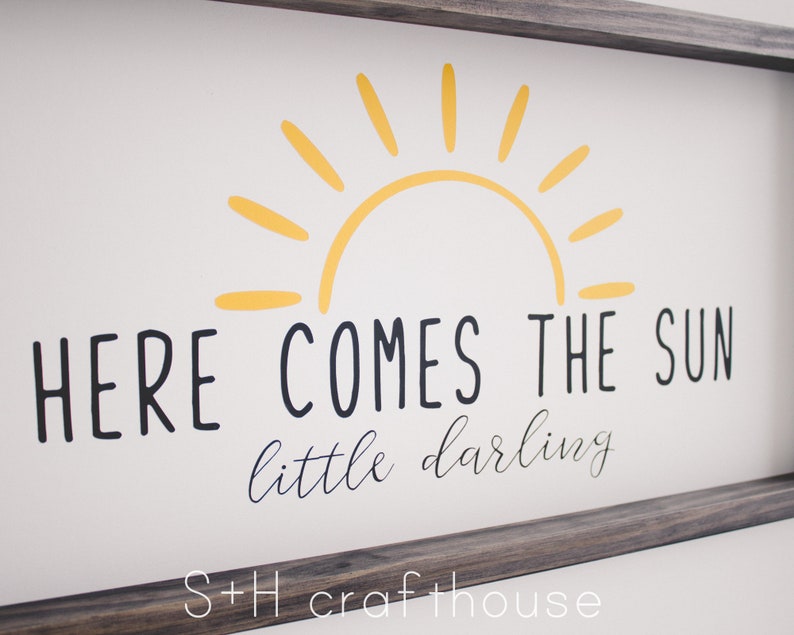 Here comes the sun little darling sign Etsy