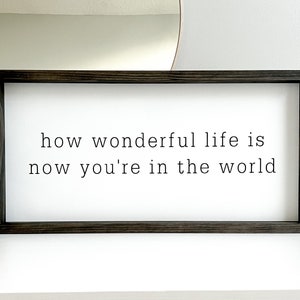how wonderful life is now you&#39;re in the world- your song sign - new baby gift - rainbow baby - new mom gift - nursery art - baby shower -