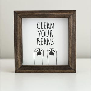 clean your beans -  funny bathroom sign - cat dog lover gift - crazy cat lady - custom pet décor - toe beans - bathroom wall art - paw print