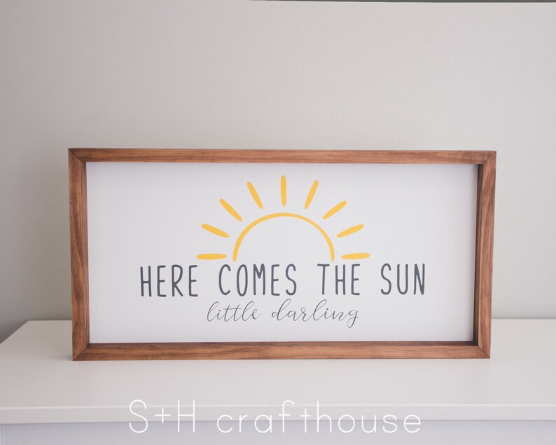 Here comes the sun little darling sign Etsy