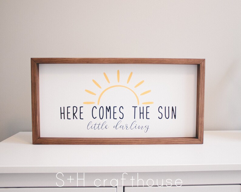 Here comes the sun little darling sign Etsy