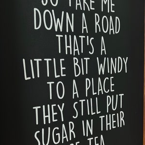 take me down a road that&#39;s a little bit windy |country music wall art | western sign |