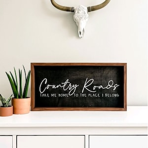 Country roads take me home | music lyric wood sign | new home gift | western art décor | house warming | farmhouse | ranch