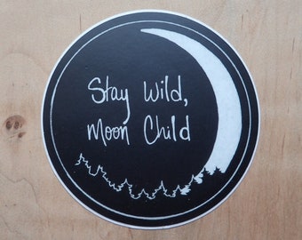 Stay Wild Moon Child Bumper/Laptop/Wasserflasche Sticker