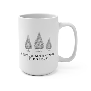 Winter Morning & Coffee Mug 15oz