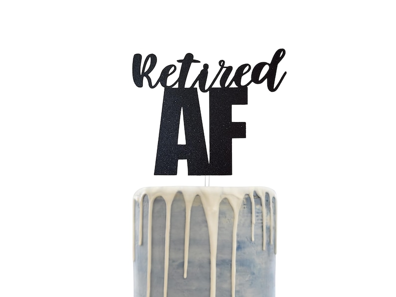 Retired AF Glitter Cake Topper: Retirement Party Decorations image 1