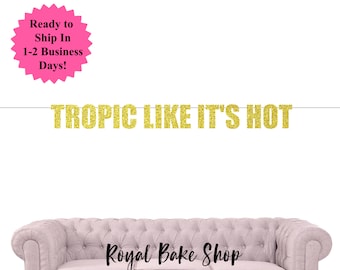 Tropic Like It's Hot Banner: Glitter Tropical Party Decor