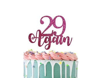 29 Again Glitter Cake Topper: Funny Birthday Decor