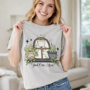 Just One More Tshirt, Gifts for Plant Lovers, Plant Lover Gift, Plus size clothes, goth girl gifts, witchcraft Shirt, House Plants Tee,