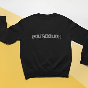Sweat-shirt de pain au levain - Cadeau de boulanger de pain, sweat-shirt de boulangerie, chemise de boulanger, cadeau de chemise de boulanger