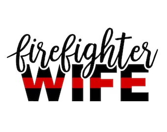 Firefighter wife svg, firefighter svg, thin red line svg, fire wife svg, Fire department svg, fire dept svg, maltese cross svg, svg files