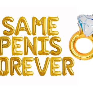 Cyber sale SAME PENIS FOREVER Letter Balloons Banner Bride to Modern Be Balloon Decor Sign Bridal Shower Bachelorette Funny Wedding Banners