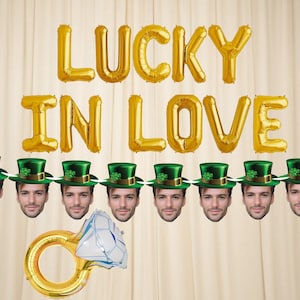 LUCKY IN LOVE Banner Foto rosto St Patrick Noiva para ser Balão Decoração irlandesa Placa Chá de panela Festa de despedida de solteira Banners verdes de casamento