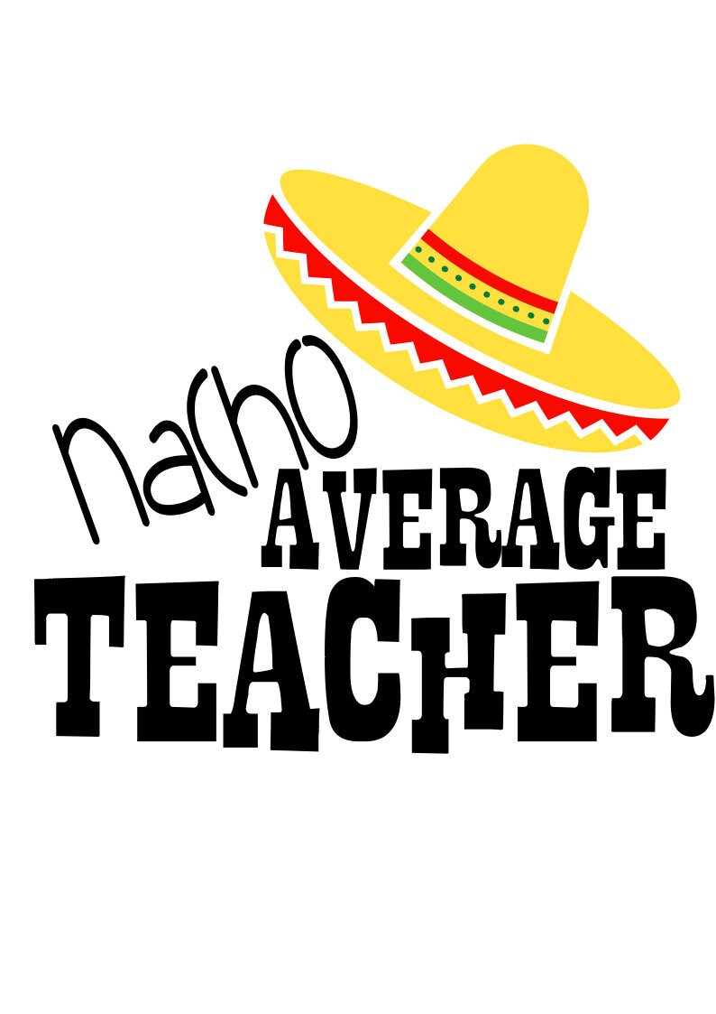 Download Nacho Average Teacher | Etsy