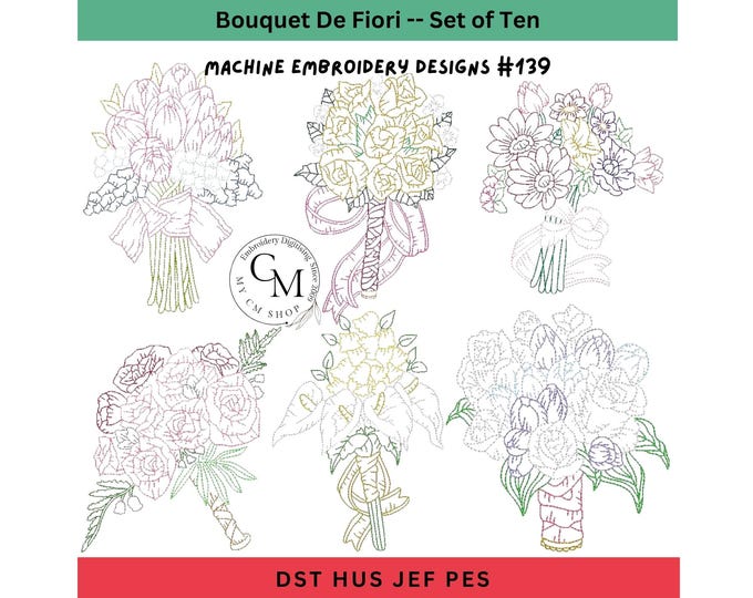 Bouquet di Fiori, Set of 10 machine embroidery designs, Unique Flower Bouquet