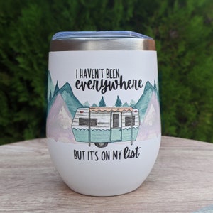 Camping Cup Stemless Wine Tumbler I Haven't Been Everywhere But It's On My List RV Insulated Cup For Camper Retirement Gift For Women image 3