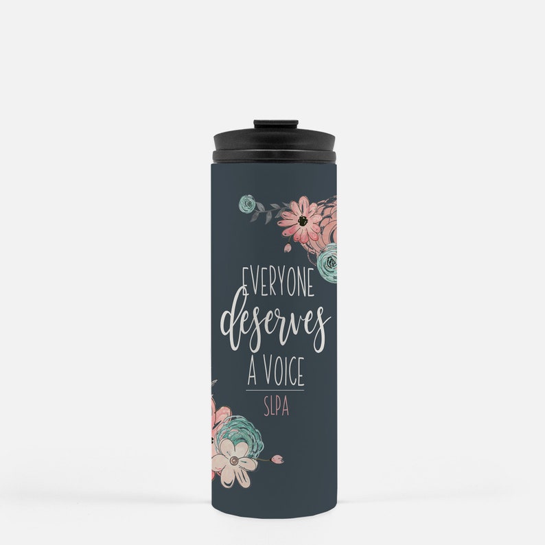 SLPA Gifts Speech Pathology Assistant Gift Tumbler Everyone Deserves A Voice SLP Assistant Cup Gift