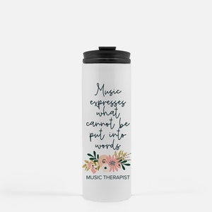 Music Therapy Thermal Tumbler Insulated Music Therapist Gift For Therapy Team Music Quote For Best Music Therapist Ever Coffee Cup