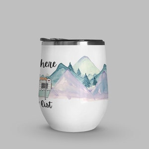 Camping Cup Stemless Wine Tumbler I Haven't Been Everywhere But It's On My List RV Insulated Cup For Camper Retirement Gift For Women image 2