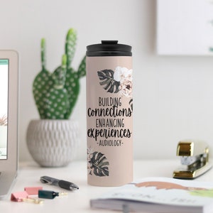 Audiologist Gift Coffee Travel Cup Building Connections AuD Gifts Audiology Graduation Insulated Thermal Tumbler Cute Boho Floral