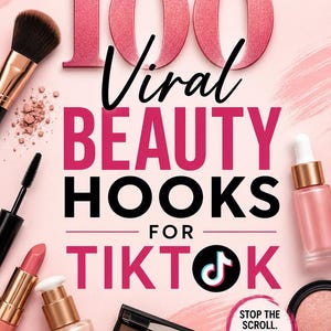May include: A book cover titled TOP 100 Viral Beauty Hooks for TikTok by Julie Tippios. The design features a light pink background with makeup items including brushes, mascara, lipstick, serum bottles, and an eyeshadow palette around the text.