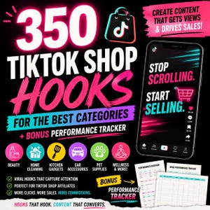 May include: A digital marketing guide titled 350 TikTok Shop Hooks featuring a smartphone displaying a social media interface with the text Stop Scrolling. Start Selling. Includes icons for beauty, home, kitchen, car, pet, and wellness categories.