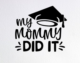 Download My Mommy Graduated Etsy